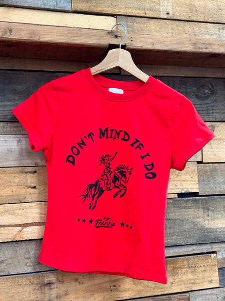 By Frankie Don’t Mind if I Do Baby Tee